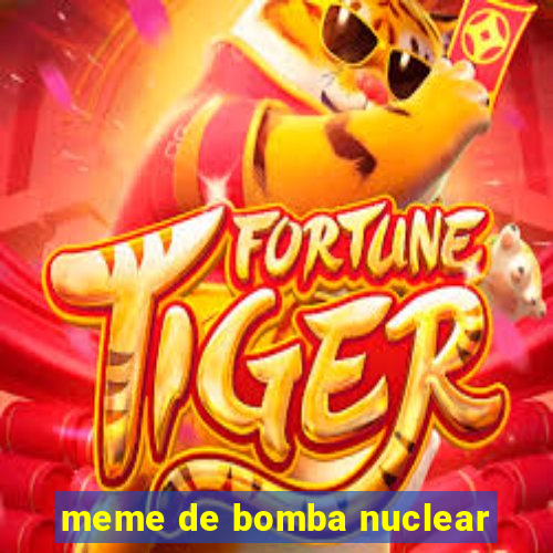 meme de bomba nuclear